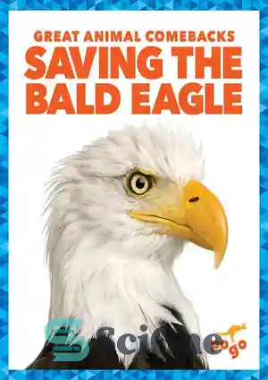 دانلود کتاب Saving the Bald Eagle – نجات عقاب طاس